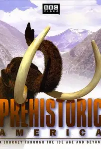 BBC: Первобытная Америка (сериал 2002)